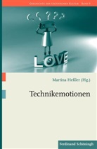 Klau Gestwa, Klaus Gestwa, Martin Hessler, Martina Heßler, Martina Heßler, Helmuth Trischler... - Technikemotionen