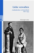 Christoph Lorke, Christoph Lorke, Detle Brandes, Detlef Brandes, Heike Bungert et al, Jochen Oltmer - Liebe verwalten