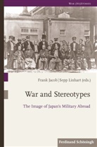 Sarah K. Danielsson, Jacob Frank, Frank Jacob, Fran Jacob, Frank Jacob, Hira Kümper... - War and Stereotypes