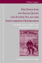 Tobias Lagatz, Tobias Lagatz - Der Ewige Jude von Edgar Quinet und Eugène Sue auf dem Index Librorum Prohibitorum
