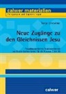 Tanja Unewisse - Neue Zugänge zu den Gleichnissen Jesu