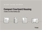 Peter Bonfig, Jan Cremers, David Offtermatt, Bonfig, Bonfig, Peter Bonfig... - Compact Courtyard Housing
