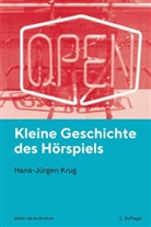 Krug Hans-Jürgen, Hans-Jürgen Krug - Kleine Geschichte des Hörspiels