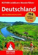 Rothe Bergverlag,  Rother Bergverlag - ROTHER Jubiläums-Wanderführer Deutschland - 100 Touren-Highlights. Mit App