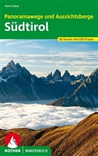 Mark Zahel - Rother Wanderbuch Panoramawege und Aussichtsberge Südtirol