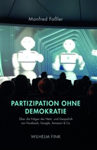 Manfred Faßler, Manfred Faßler - Partizipation ohne Demokratie