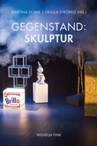 Martin Dobbe, Martina Dobbe, Martina Dobbe, Ströbele, Ströbele, Ursula Ströbele... - Gegenstand: Skulptur