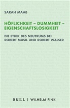 Sarah Maaß, Sarah Maaß, Tobias Döring, Astrid Erll, Joachim Jacob, Christin Lubkoll... - Höflichkeit - Dummheit - Eigenschaftslosigkeit