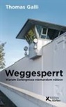 Thomas Galli - Weggesperrt