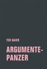 Ted Gaier - Argumentepanzer