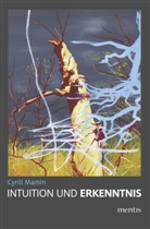 Cyrill Mamin, Cyrill Mamin - Intuition und Erkenntnis