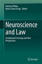 Chiara Errigo, Chiara Errigo, Antonio D¿Aloia, Antonio DAloia, Antoni D'Aloia, Antonio D'Aloia... - Neuroscience and Law