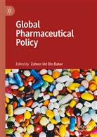 Zaheer-Ud-Din Babar, Zaheer-Ud-Di Babar, Zaheer-Ud-Din Babar - Global Pharmaceutical Policy