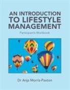Anja Morris-Paxton, Dr Anja Morris-paxton - An Introduction to Lifestyle Management