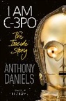 Anthony Daniels, Antony Daniels, Daniels Anthony - I Am C3PO