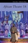 Amy Bonsall, Sarah Dorgbadzi, Chukwuma Okoye, Chukwuma (EDT) Okoye, Bernard Eze Orji, Femi Osofisan... - African Theatre