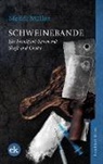 Meddi Müller - Schweinebande