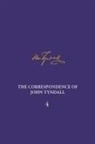 Ian Hesketh, Efram Sera-Shriar - The Correspondence of John Tyndall, Volume 4