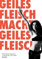 Noa Jordan, Noa K Jordan, Noa K. Jordan - Geiles Fleisch macht geiles Fleisch