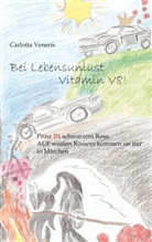 Carlotta Veneris - Bei Lebensunlust Vitamin V8!