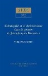 Yves Touchefeu - L'Antiquite et le christianisme dans la pensee de Jean-Jacques Rousseau