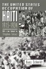 Hans Schmidt - The United States Occupation of Haiti, 1915-1934