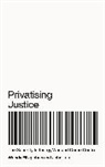 Wendy Fitzgibbon, Fitzgibbon Wendy, John Lea, Lea John - Privatising Justice