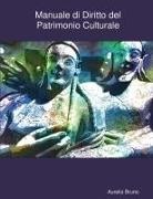 Salvatore Aurelio Bruno - Manuale di Diritto del Patrimonio Culturale