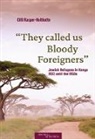 Cilli Kasper-Holtkotte - "They called us Bloody Foreigners"