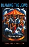 Bernard Harrison - Blaming the Jews