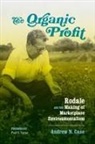 Andrew N Case, Andrew N. Case, Andrew N./ Sutter Case, Paul S Sutter, Paul S. Sutter - Organic Profit
