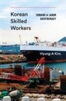 Hyung A./ Sorensen Kim, Hyung-A Kim, Clark W Sorensen, Clark W. Sorensen - Korean Skilled Workers