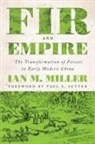 Ian M Miller, Ian M. Miller, Ian M./ Sutter Miller, Paul S Sutter, Paul S. Sutter - Fir and Empire