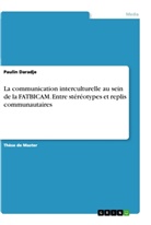 Paulin Daradje - La communication interculturelle au sein de la FATBICAM. Entre stéréotypes et replis communautaires