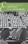 Richard R. (Boston College Gaillardetz, Richard R Gaillardetz, Richard R. Gaillardetz, Gaillardetz Richard R. - Cambridge Companion to Vatican II