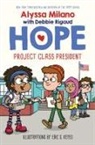 Eric S. Keyes, Alyssa Milano, Alyssa/ Rigaud Milano, Debbie Rigaud, Eric S Keyes, Eric S. Keyes - Project Class President