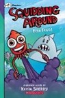Kevin Sherry, Kevin Sherry - Fish Feud!: A Graphix Chapters Book (Squidding Around #1)