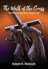 Robert Makrush - The Walk of the Cross