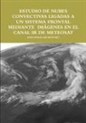 Jose Fenollar Moncho - ESTUDIO DE NUBES CONVECTIVAS LIGADAS A UN SISTEMA FRONTAL MEDIANTE IMÁGENES EN EL CANAL IR DE METEOSAT