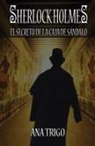 Ana Maria Trigo, Ana María Trigo - Sherlock Holmes El Secreto de la Caja de Sándalo