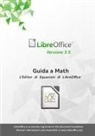 Libreoffice Documentation Team, Libreoffice Documentation Team - Guida a Libreoffice Math 3.5