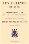 Albert De Rochas, Baron Karl von Reichenbach - Les Effluves Odiques. Notice historique sur les effets mécaniques de l'Od