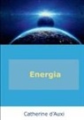 Catherine D'Auxi - Energia