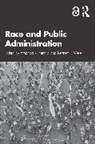 Amanda Meier Rutherford, Kenneth Meier, Kenneth J Meier, Kenneth J. Meier, Amanda Rutherford, Rutherford Amanda - Race and Public Administration