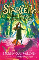 Dominique Valente, Sarah Warburton, Warburton Sarah - Willow Moss and the Forgotten Tales