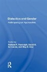 Richard R. Randolph, May N. Diaz, Richard R. Randolph, David M. Schneider - Dialectics and Gender