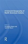 Thomas E. Ross, Tyrel G. Moore, Thomas E. Ross, Ross Thomas E. - Cultural Geography of North American Indians