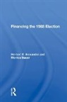 Herbert E Alexander, Herbert E. Alexander, Alexander Herbert E., Monica Bauer - Financing the 1988 Election