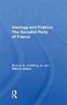 George A. Codding, Codding George A., William Safran - Ideology and Politics: The Socialist Party of France