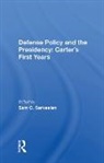Sam C. Sarkesian, Sam C. Sarkesian, Sarkesian Sam C. - Defense Policy and the Presidency